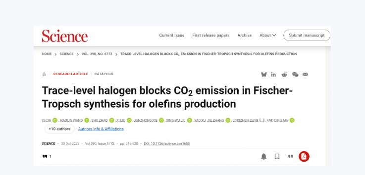 山西煤化所在《Science》发表成果：痕量卤素精准调控费托反应,实现近零CO₂排放与高效烯烃生产